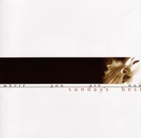 Sunday's Best - Where You Are Now