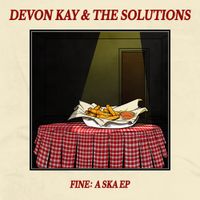 Devon Kay & The Solutions - Fine