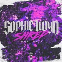 Sophie Lloyd - SHRED Vol. 1