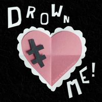 Junie & TheHutFriends - Drown Me!