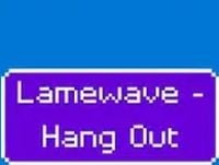 Lamewave - Hang out