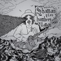 Shaman Y Los Hombres En Llamas - Shaman y Los Hombres en Llamas