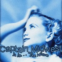 Captain Midwest - The Wave
