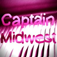 Captain Midwest - Captain Midwest (F2F Remaster)