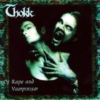Thokk - Of Rape and Vampirism