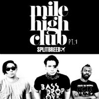 SPLITBREED - Mile High Club, Pt. 1
