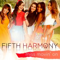 Fifth Harmony - Miss Movin' On