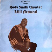 Rudy Smith Quartet - Still Around