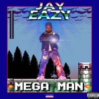 Jay Eazy - Mega Man