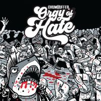 ChumHuffer - Orgy Of Hate