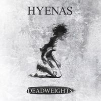 HYENAS - Deadweights
