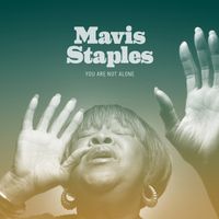 Mavis Staples - You Are Not Alone