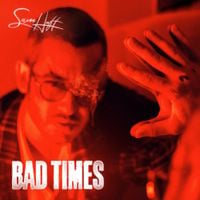 Sam Haft - Bad Times
