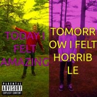 Wyatt James - Today I Felt Amazing, Tomorrow I Felt Horrible