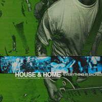 House & Home - Everything is Sacred
