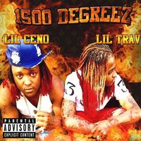 Lil Trav & Ceno - 1500 DEGREEZ