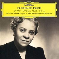 Yannick Nézet-Séguin & Philadelphia Orchestra - Florence Price: Symphonies Nos. 1 & 3