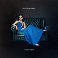 Renata Przemyk - i Mężczyźni
