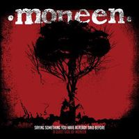 Moneen - Saying Something You Have Already Said Before: A Quiet Side of Moneen