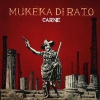 Mukeka Di Rato - Carne