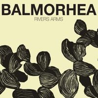 Balmorhea - River Arms