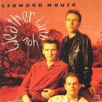 Crowded House - Weather with You