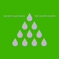 Secret Machines - Ten Silver Drops