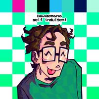 David0Mario - Self Indulgent