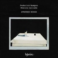 Stephen Hough - Federico Mompou: M&uacute;sica callada
