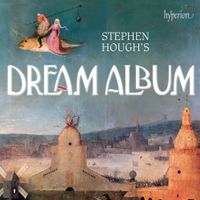 Stephen Hough - Stephen Hough's Dream Album
