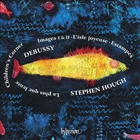 Stephen Hough - Debussy: La Plus que Lente; Children's Corner; Images I & II; L'Isle joyeuse; Estampes