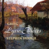 Stephen Hough - Grieg: Lyric Pieces