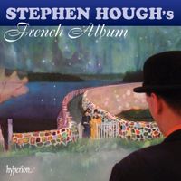 Stephen Hough - Stephen Hough's French Album