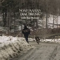 Noah Kahan & Post Malone  - Dial Drunk