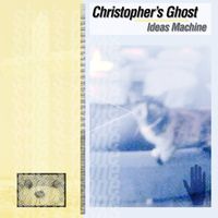 Christopher's Ghost - Ideas Machine