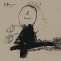 The Telescopes - Third Wave