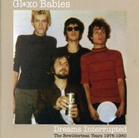 Glaxo Babies - Dreams Interrupted (The Bewilderbeat Years 1978-1980)