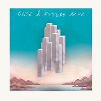 Once and Future Band - Once & Future Band