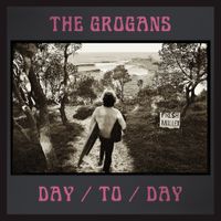 The Grogans - Day / To / Day