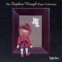 Stephen Hough - The Stephen Hough Piano Collection
