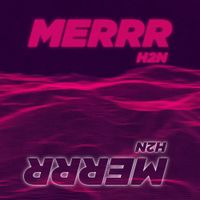 H2N - Merrr