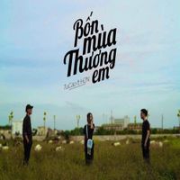 H2N - Bốn M&ugrave;a Thương Em (feat. TuCao)