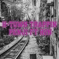 H2N - H-Town Trappin (feat. Penji & SmallBoiz)