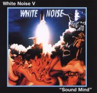 White Noise - White Noise V - Sound Mind