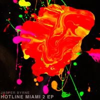 Jasper Byrne - Hotline Miami 2 EP