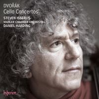 Steven Isserlis / Mahler Chamber Orchestra / Daniel Harding - Dvoř&aacute;k: Cello Concertos