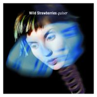 Wild Strawberries - Quiver