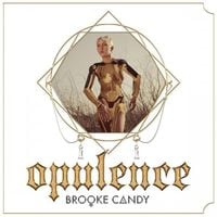 Brooke Candy - Opulence