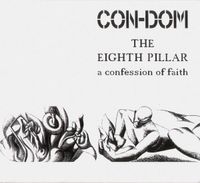 Con-Dom - The Eighth Pillar - A Confession Of Faith