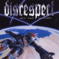 Disrespect - Hit The Ceiling